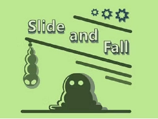 Slide and Fall